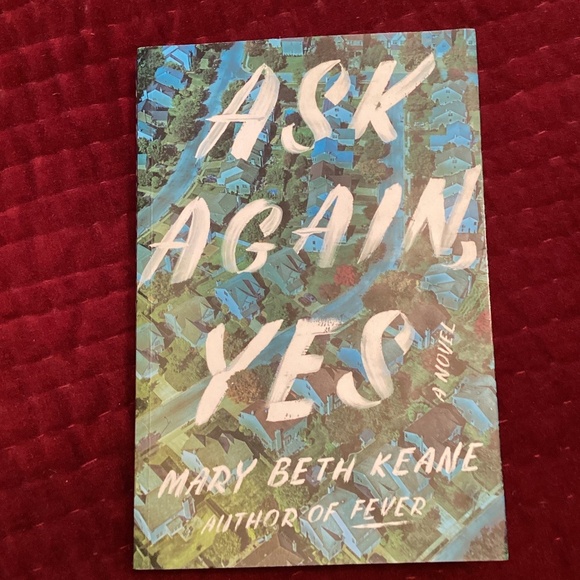 Ask Again, yes by Mary Beth Keane. Fiction book - Picture 1 of 2